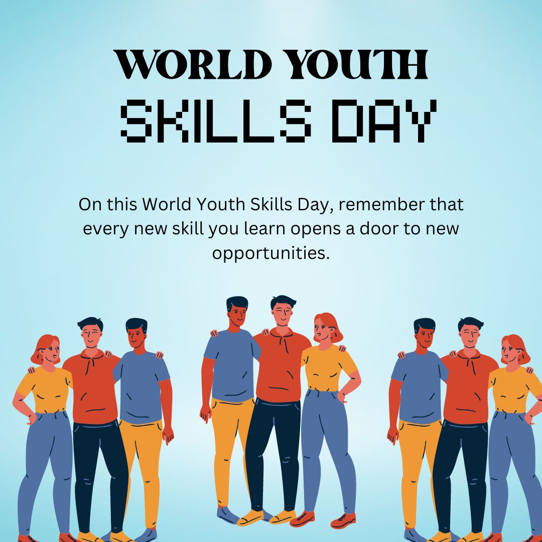 On this World Youth Skills Day, remember that every new skill you learn opens a door to new opportunities. - World Youth Skills Day Wishes wishes, messages, and status